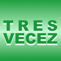 TRES VECEZ